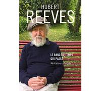 Le banc du temps qui passe: Méditations cosmiques