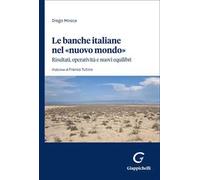 Le banche italiane nel «nuovo mondo». Risultati, operatività e nuovi equilibri