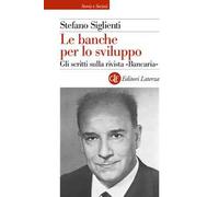 Le banche per lo sviluppo. Gli scritti sulla rivista «Bancaria»
