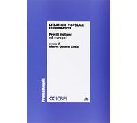 Le banche popolari cooperative. Profili italiani ed europei