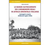 Bande Autocarrate Dei Carabinieri Reali In Africa Orientale Italiana. Immagini E