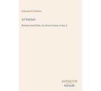 Le banian: Roman maritime, en deux tomes, tome 2