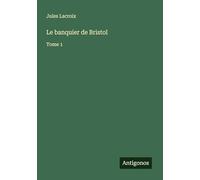 Le banquier de Bristol: Tome 1