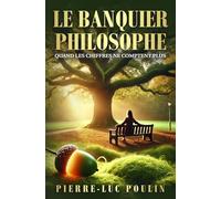 Le Banquier Philosophe: Quand les chiffres ne comptent plus