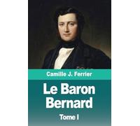 Le Baron Bernard: Tome I : Castel d'Orgoyl
