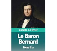 Le Baron Bernard: Tome II a : Myrdita