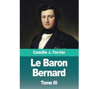 Le Baron Bernard: Tome III : Constantinople