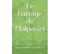 Le barrage de Malpasset