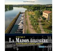 Le barrage et la Maison éclusière de Port Bernalin à Parcieux, dans l'Ain: 2025