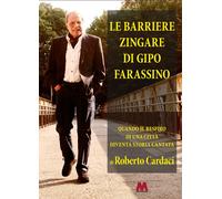 Le barriere zingare di Gipo Farassino. Quando il respiro di una città diventa st