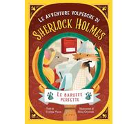 Le baruffe perfette. Le avventure volpesche di Sherlock Holmes