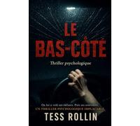 Le bas-côté: On lui a volé ses enfants. Puis ses souvenirs. Un thriller psychologique implacable.