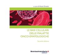 Le basi cellulari delle malattie onco-ematologiche