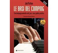 Le basi del comping. L’accompagnamento nel jazz: una guida pratica. Metodo. Con File audio per il download