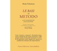 Le basi del metodo per la consapevolezza dei processi psicomotori. Nuova ediz.