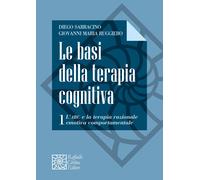 Le basi della terapia cognitiva. Vol. 1 - Ruggiero Giovanni Maria, Sarraci...