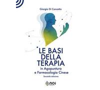 Le basi della terapia in agopuntura e farmacologia cinese