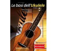 Le basi dell'ukulele con CD - Edizioni Curci metodo ukulele per autodidatta