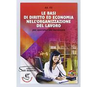 Le basi di diritto ed economia nell'organizzazione del lavoro. Per gli Ist. professionali. Con e-book. Con espansione online