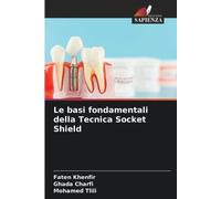 Le basi fondamentali della Tecnica Socket Shield