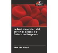Le basi molecolari del deficit di glucosio-6-fosfato deidrogenasi