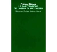 Le basi teoriche dell'opera di Max Weber