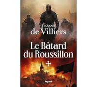 Le bâtard du Roussillon: La Croisade d'Aragon