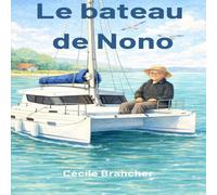 Le bateau de Nono: Une histoire douce pour apprendre à lire