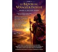 Le baton du voyageur Fatigue-Qaund la maladie frappe