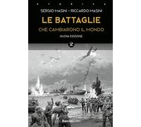 Le battaglie che cambiarono il mondo. Nuova ediz.