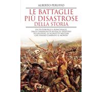 Le battaglie più disastrose della storia