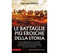 Le battaglie più eroiche della storia