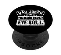 Le battute di papà sono come la camicia Eye Roll è una delle divertenti battute di papà PopSockets PopGrip Adesivo
