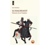 Le baussant. Memorie di un templare