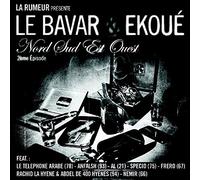 Le Bavar & Ekoue - Le Bavar & Ekoue "Nord Sud Est Ouest 2ème Épisode"