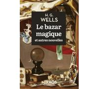 Le bazar magique et autres nouvelles