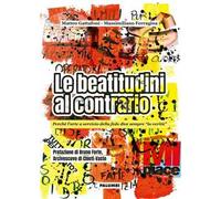 Le beatitudini al contrario. Perché l’arte a servizio della fede dice sempre «la verità»