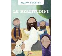 Le beatitudini. Ediz. illustrata