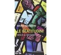 Le Beatitudini. Gesù e il cristiano