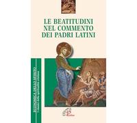 Le Beatitudini nel commento dei Padri latini