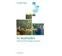 Le Beatitudini. Pienezza del messaggio evangelico