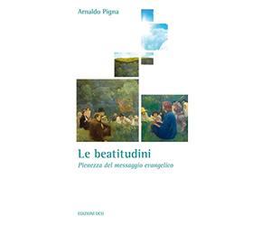 Le Beatitudini. Pienezza del messaggio evangelico
