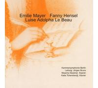 Emilie Mayer Emilie Mayer/Fanny Mendelssohn Hensel/Luise Adolpha Le Beau (CD)