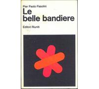 Le belle bandiere (Dialoghi 1960-65)