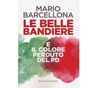 Le belle bandiere e il colore perduto del PD