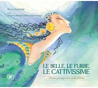 Le belle, le furbe, le cattivissime. Donne protagoniste nella Bibbia