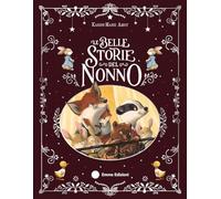 Le belle storie del nonno. Ediz. a colori