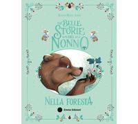 Le belle storie del nonno nella foresta. Ediz. a colori - Amiot Karine-Marie