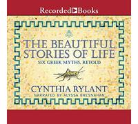 Le belle storie di vita: sei miti greci, raccontato