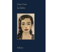 Le belve [Paperback] [Jan 27, 2026] Usón, Clara and Sichel, Silvia